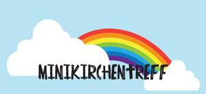 Quelle: Alexander Kinsvater Auf hellblauem Hintergrund schweingt sich eine Regenbogen, mir rechts und links eine weiße Wolke. Darunter steht: in schwarzen Großbuchstaben Minikirchentreff